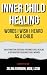 Inner Child Healing: Words I Wish I Heard As A Child: An Affirmation Guidebook for Inner Child Healing & Reparenting Your Inner Child Wounds