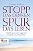 Stopp das Denken, spür das Leben! by Stanley H. Block