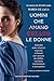 Uomini che amano/odiano le donne (Italian Edition)