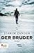Der Bruder: Thriller aus Schweden (Klara Walldéen 2) (German Edition)