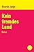 Kein fremdes Land by Ricarda Junge