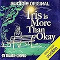 Iris is More than Okay