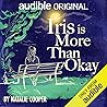 Iris is More than Okay