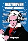 Beethoven: Música y Revolución (Spanish Edition) Beethoven: Música y Revolución (Spanish Edition)