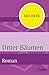 Unter Bäumen: Roman