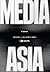 Media Asia Volume 51, Issue...