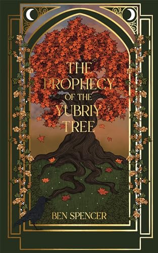 The Prophecy of the Yubriy Tree (The Song of the Burning Heart, #1)