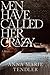 Men Have Called Her Crazy: A Memoir