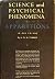 Science and Psychical Pheno...
