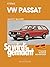 VW Passat 8/73-8/80: So wir...