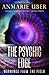 The Psychic Edge: Warnings from the field