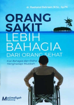 Orang Sakit Lebih Bahagia dari Orang Sehat