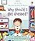 Very First Questions and Answers: Why should I get dressed? (Usborne Lift-the-flap)
