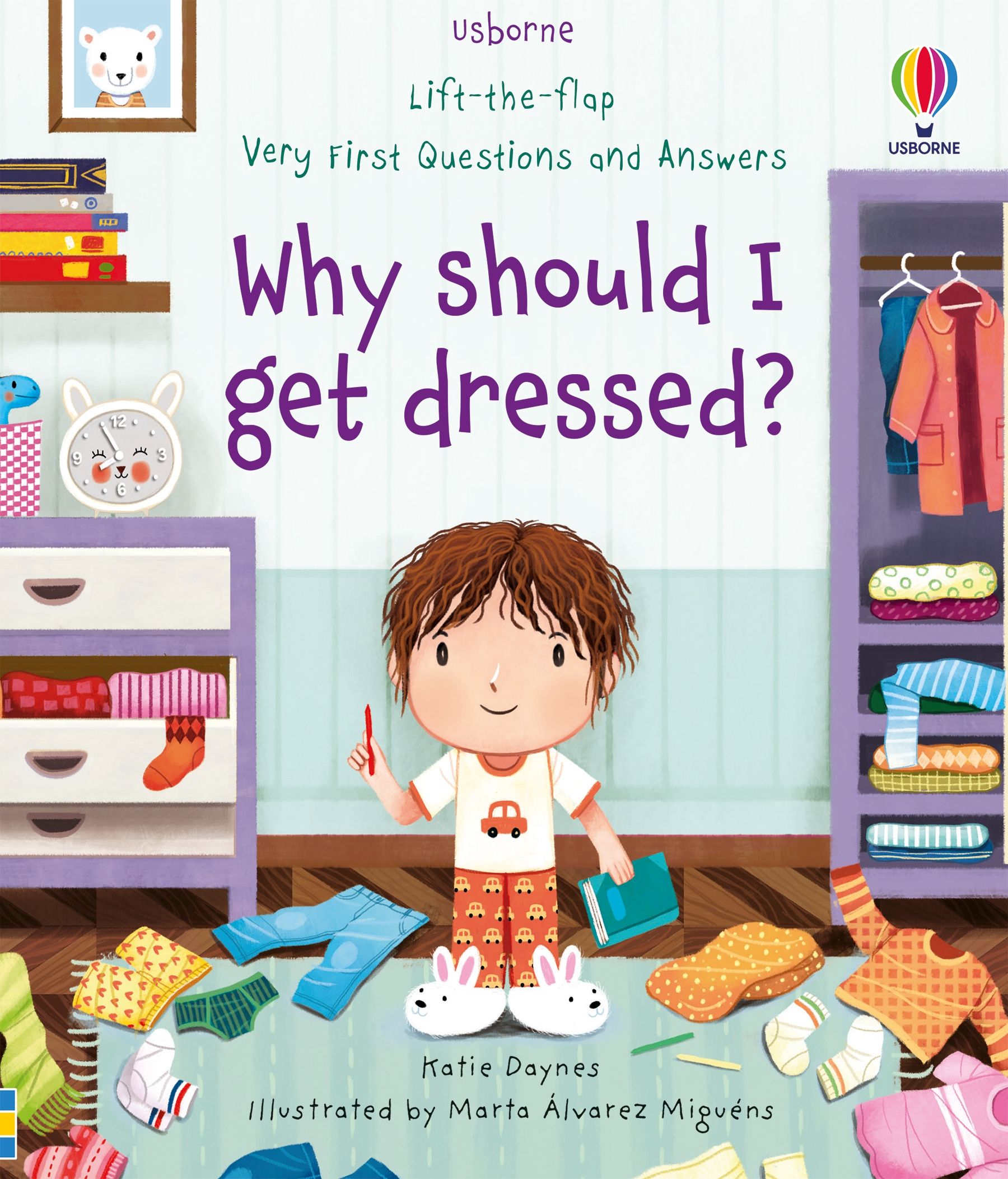 Very First Questions and Answers: Why should I get dressed? (Usborne Lift-the-flap)