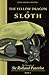 FACING, FIGHTING, & DEFEATING The Yellow Dragon of Sloth: The Chronicles of Sir Rolland Paterlot (The 7 Deadly Dragons)