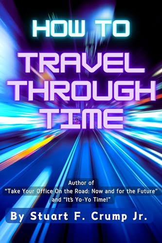 How To Travel Through Time (Kindle Edition)
