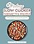 Vintage Slow Cooker Forgotten Recipes: A Retro Cookbook That Will Provide Soulful and Satisfying Comfort Food From the Past (Vintage and Retro Cookbooks)