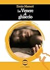 La Venere di ghiaccio by Ennio Masneri