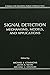 Signal Detection: Mechanism...