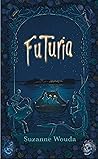 Futuria by Suzanne Wouda
