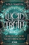 Lucid Truth: Was, wenn wir nicht erwachen? (Lucid, #2)