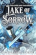 Lake of Sorrow (The Curse and the Crown, #2)