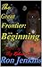 The Great Frontier: In the Beginning YA (Th3 Reborn, Young Adult #1)
