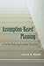 Assumption-Based Planning: A Tool for Reducing Avoidable Surprises (RAND Studies in Policy Analysis)