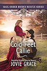 Cold-Feet Callie (Mail Order Brides Rescue #2)