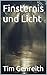Finsternis und Licht by Tim Genreith