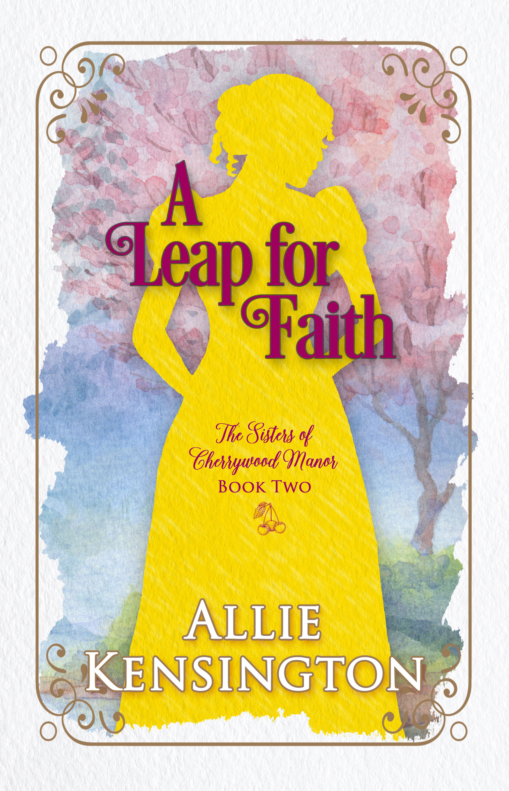 A Leap for Faith: A Regency Romance (The Sisters of Cherrywood Manor, #2)