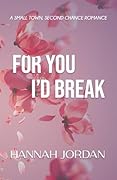 For You I'd Break