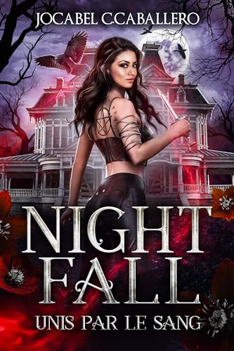 Nightfall - 1. Unis par le sang (French Edition)