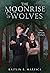 The Moonrise of Wolves (The...
