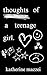 Thoughts of a Teenage Girl