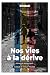 Nos vies à la dérive: La cr...