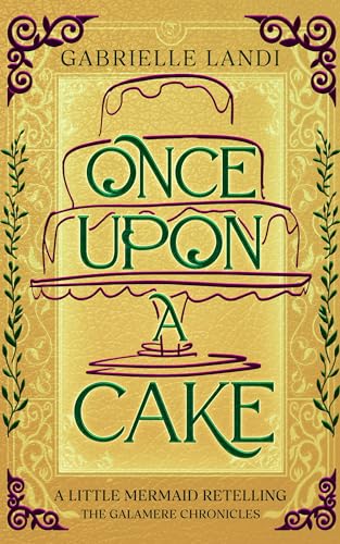 Once Upon a Cake (The Galamere Chronicles, #1.5)
