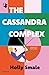 The Cassandra Complex