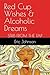 Red Cup Wishes & Alcoholic Dreams by Eric J. Johnson