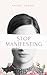 The Tyranny of Manifestatio...