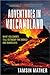 Adventures in Volcanoland: What Volcanoes Tell Us About the World and Ourselves