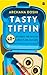 Tasty Tiffin: 40+ Delicious...