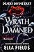Wrath of the Damned (Deadly Divine #2)