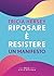 Riposare è resistere. Un manifesto