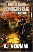 Endurance: Post Apocalyptic Survival and Adventure Fiction (After America Book 2)