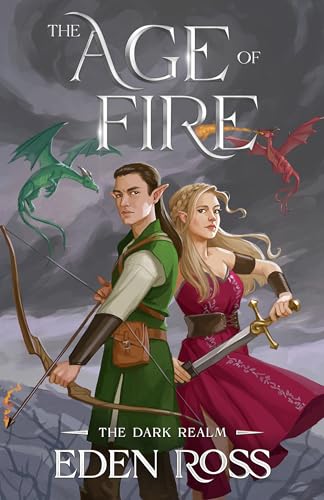 The Age of Fire: The Dark Realm (The Age of Fire trilogy Book 2)