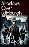 Shadows Over Edin...