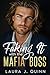 Faking It with the Mafia Boss by Laura J. Quinn