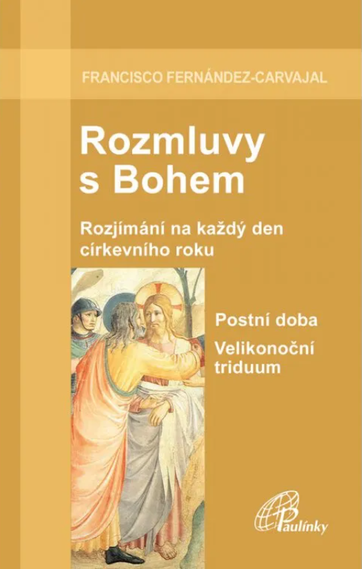 Rozmluvy s Bohem 2a: Postní doba, Velikonoční triduum (Hardcover)