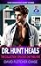 Dr. Hunt Heals - The Collec...